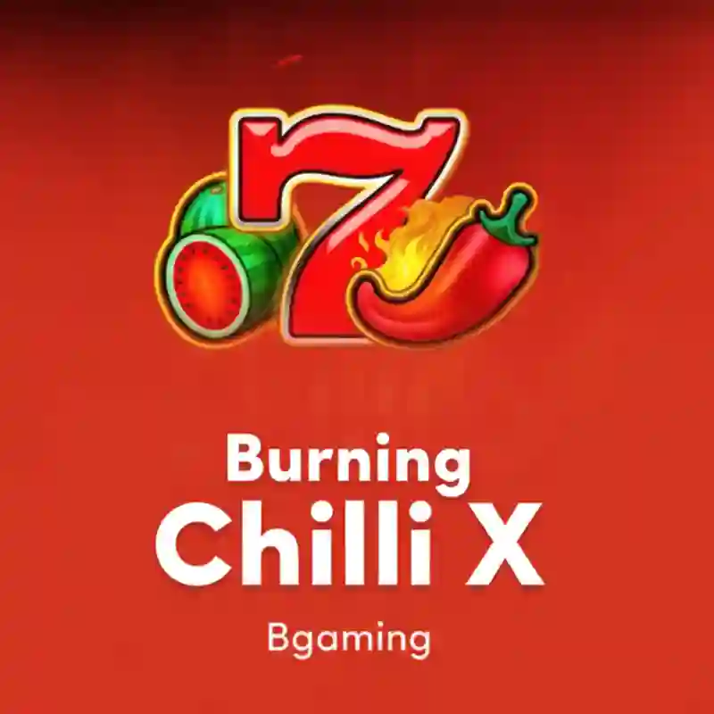 Burning Chilli X