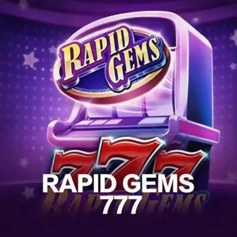 Rapid Gems 777